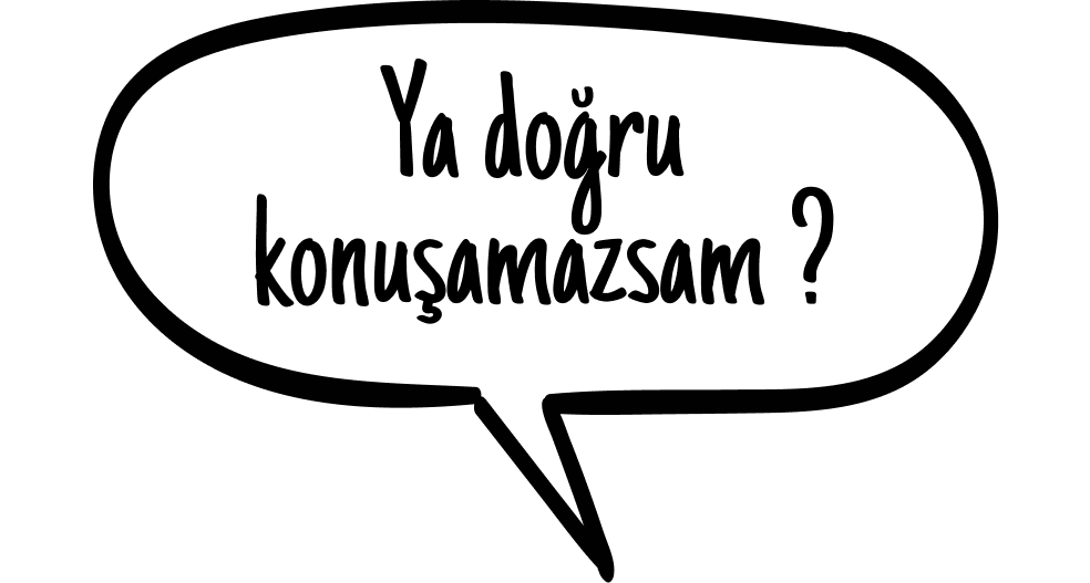 Ya Doğru Konuşamazsam?